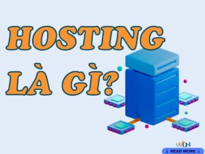 hosting là gì? vì sao bạn phải mua hosting?