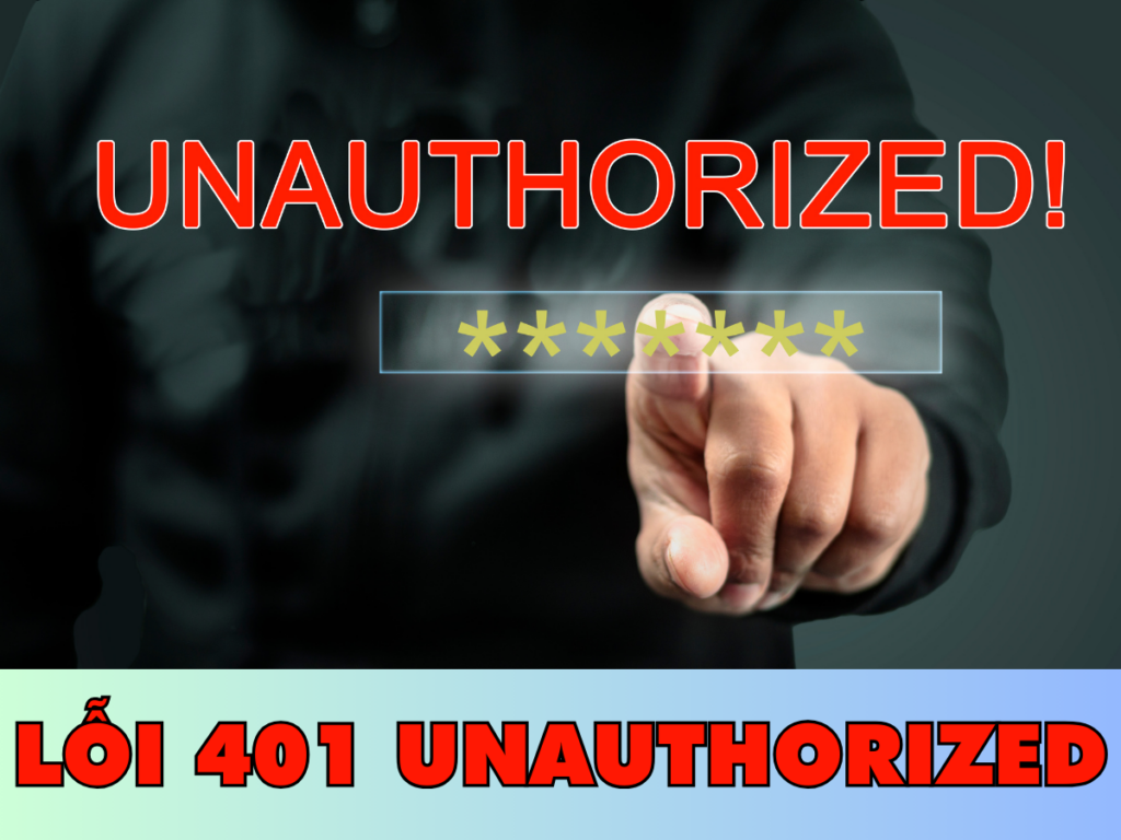 nguyên nhân và cách khắc phục lỗi 401 unauthorized