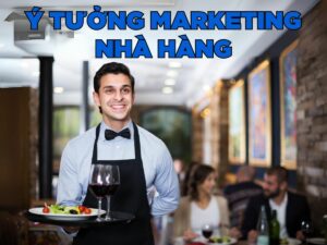 một số ý tưởng marketing nhà hàng hiệu quả