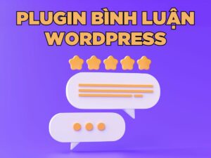 10 plugin bình luận wordpress tốt nhất