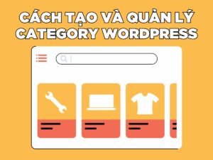 category là gì? cách tạo và quản lý category wordpress