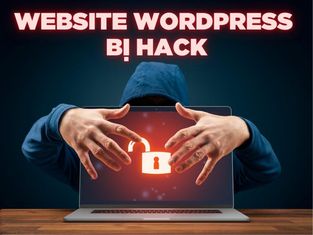 dấu hiệu website wordpress bị hack và cách khắc phục