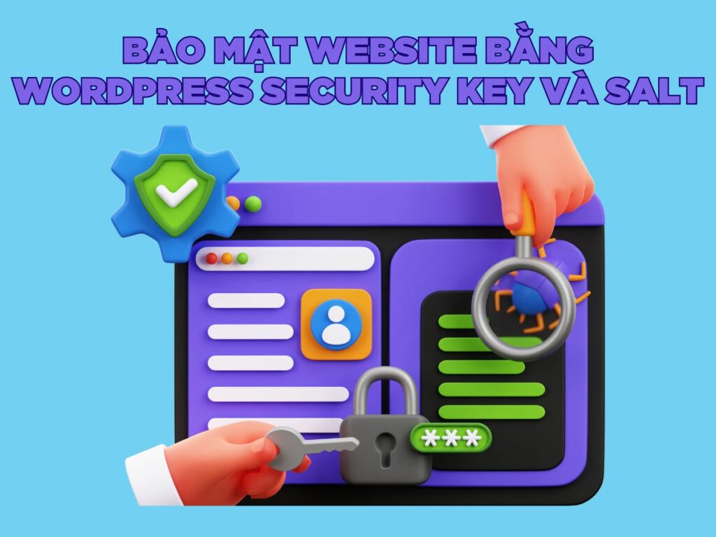 bảo mật website bằng wordpress security key và salt