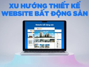 xu hướng thiết kế website bất động sản mới nhất