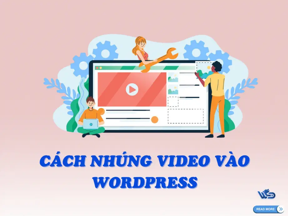 cách nhúng video vào wordpress đơn giản nhất