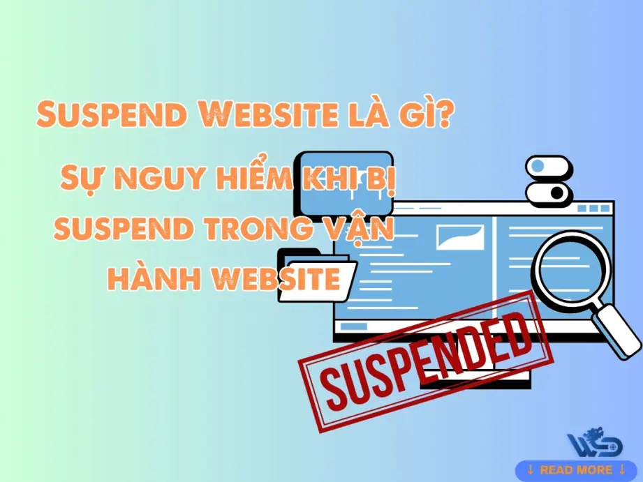 suspend website là gì? sự nguy hiểm khi bị suspend trong vận hành website