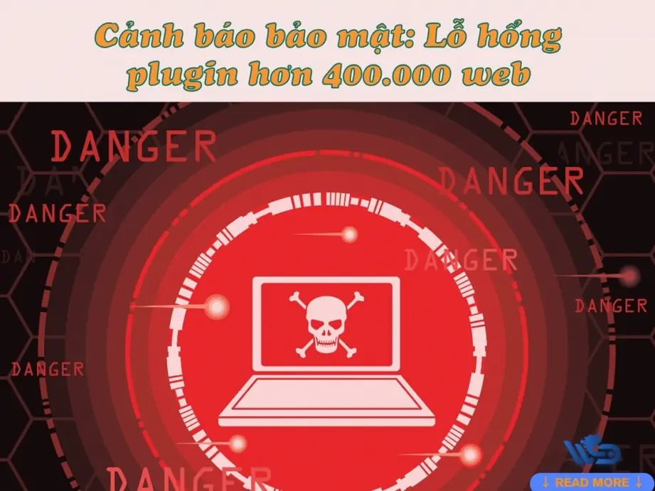 cảnh báo bảo mật: lỗ hổng plugin hơn 400.000 web