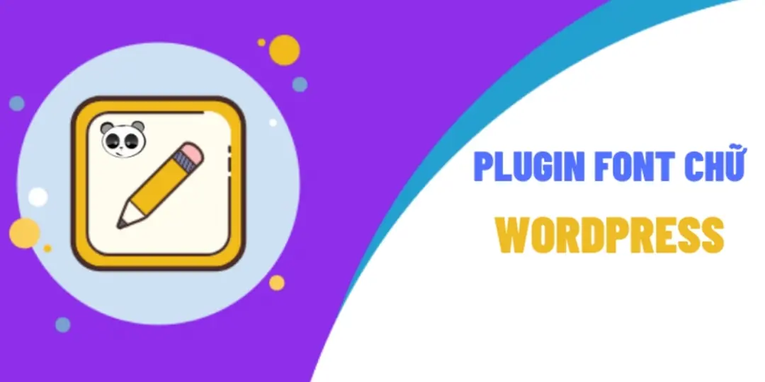 tối ưu font bằng plugin wordpress hỗ trợ
