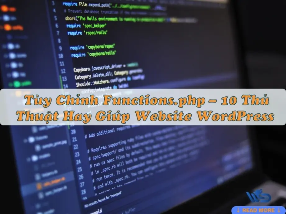 tùy chỉnh functions.php – 10 thủ thuật hay giúp website wordpress