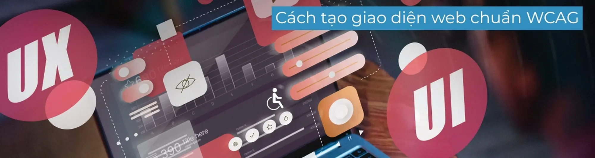 cách tạo giao diện web chuẩn wcag