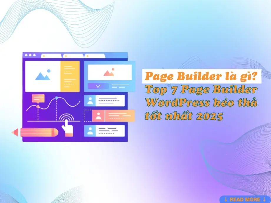page builder là gì? top 7 page builder wordpress kéo thả tốt nhất 2025