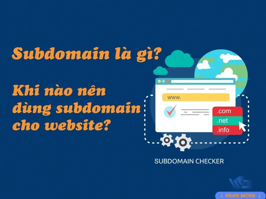subdomain là gì? khi nào nên dùng subdomain cho website?