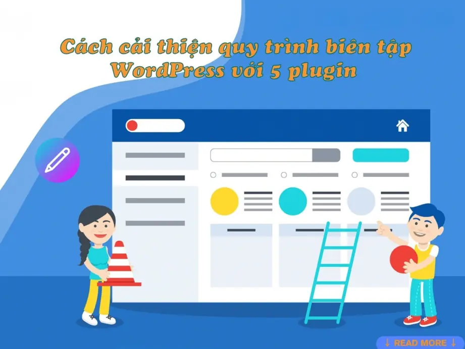 cách cải thiện quy trình biên tập wordpress với 5 plugin