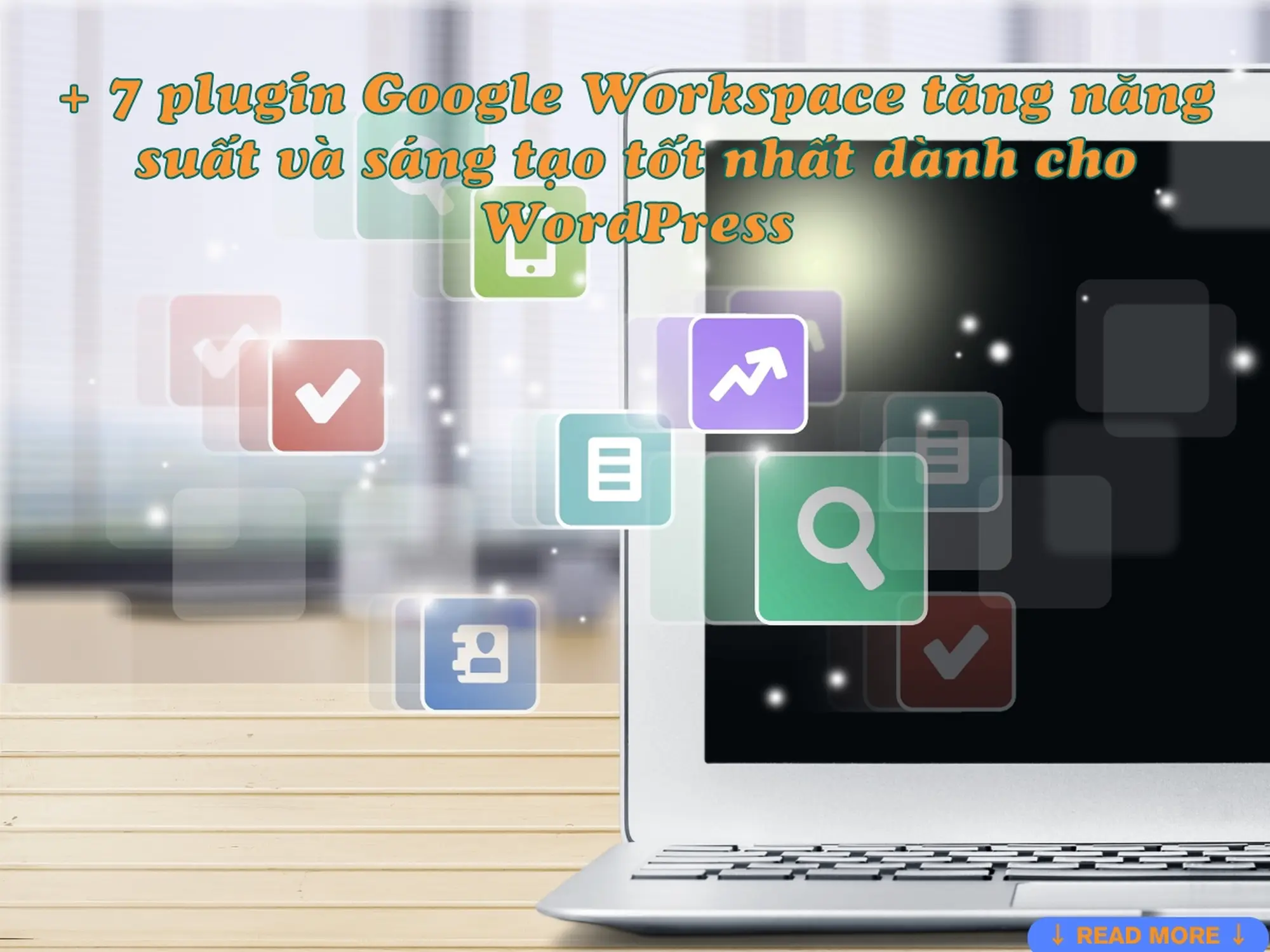 + 7 plugin google workspace tăng năng suất và sáng tạo tốt nhất dành cho wordpress