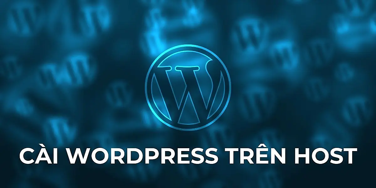 hướng dẫn cài đặt wordpress trên hosting