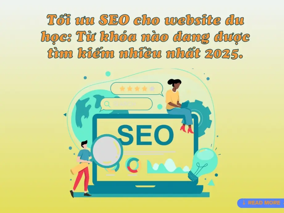 tối ưu seo cho trang web du học: từ khóa nào đang được tìm kiếm nhiều nhất 2025