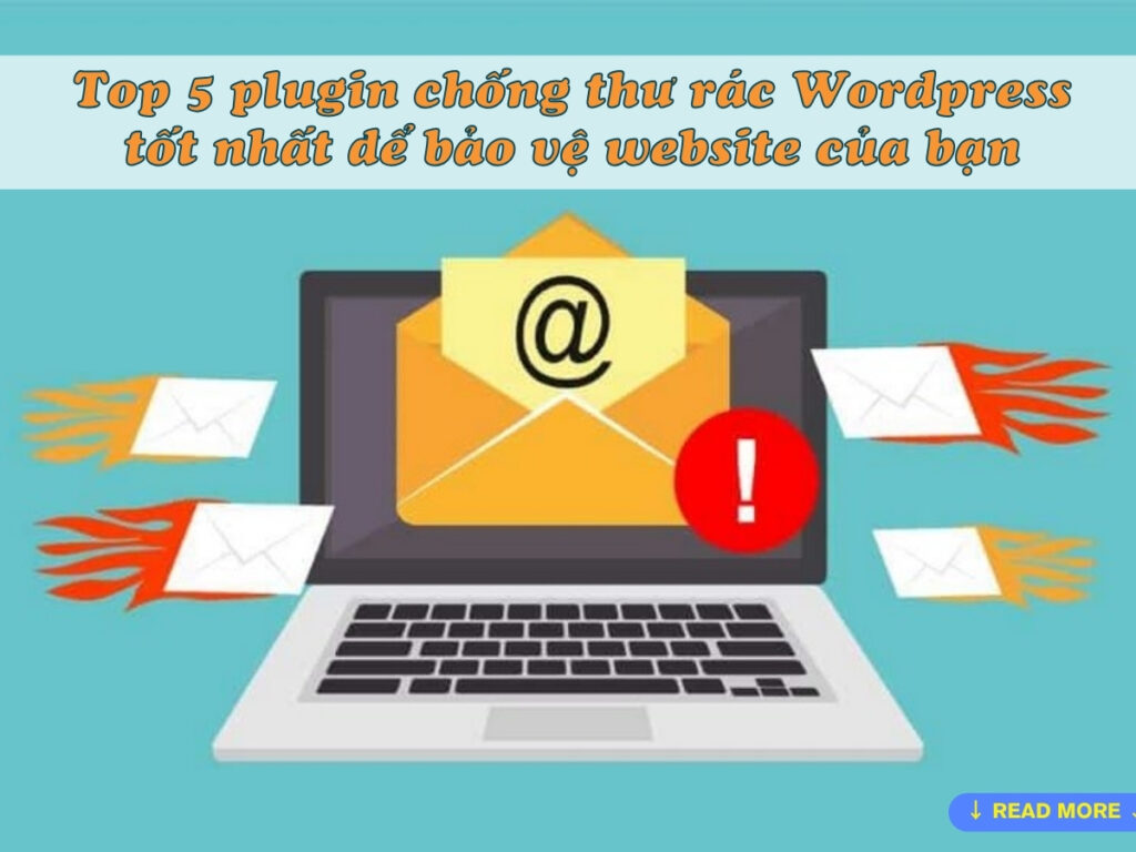 top 5 plugin chống thư rác wordpress tốt nhất để bảo vệ website của bạn