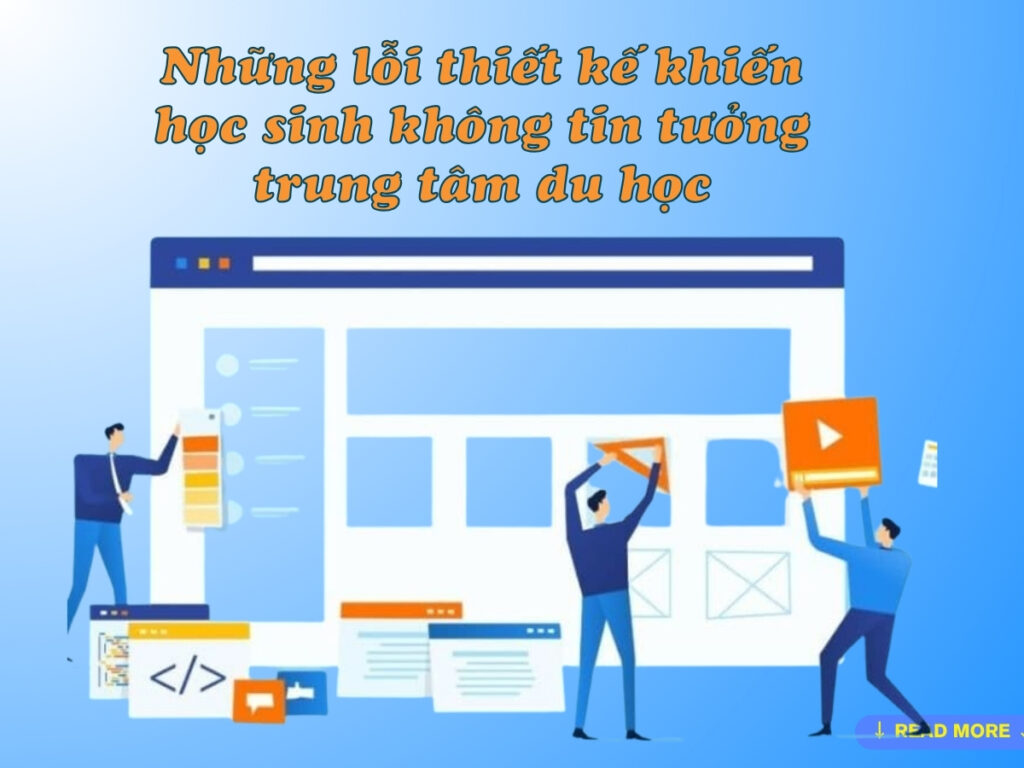 Những lỗi thiết kế khiến học sinh không tin tưởng trung tâm du học