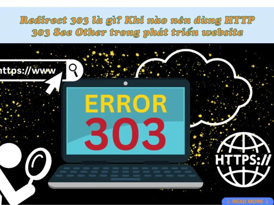 redirect 303 là gì? khi nào nên dùng http 303 see other trong phát triển website